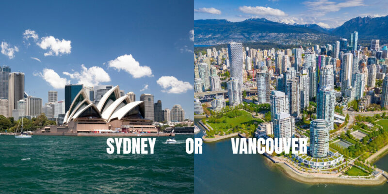 Which city is better to live: Sydney or Vancouver?